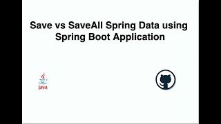 Save vs SaveAll Spring Data using SpringBoot Application [upl. by Onafets814]