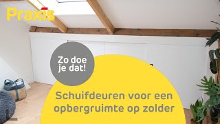 DIY Schuifdeuren voor een opbergruimte op zolder  Praxis [upl. by Gracye47]