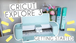 Getting Started With The Cricut Explore 3  Unboxing Set Up amp Beginner Tutorial [upl. by Braden172]