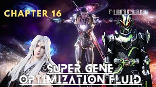 Super Gene Optimization Fluid Chapter 16  Audiobook [upl. by Nedi]