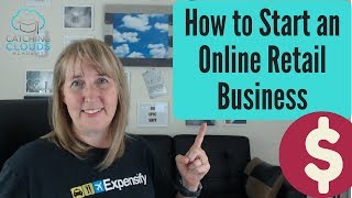 How to Start an Online Retail Business [upl. by Berger982]