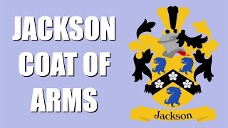 Jackson Coat of Arms [upl. by Collyer]