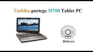 Toshiba portege M700  Drivers [upl. by Alliuqahs201]