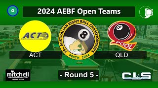 ACT v QLD  Open Teams Rnd 5  2024 AEBF Nationals [upl. by Nahsrad]