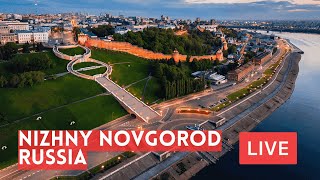 NIZHNY NOVGOROD The Russian Capital of Sunsets Kremlin Volga Embankment Historic Streets LIVE [upl. by Nilyaj]