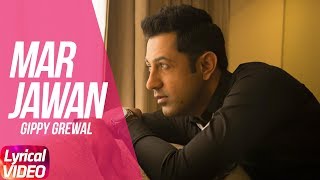 Latest Punjabi Song 2017  Marjawan  Lyrical Video  Gippy Grewal  Mahi Gill  Jatinder Shah [upl. by Dewey]