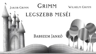 Grimm legszebb meséi  Babszem Jankó [upl. by Alic153]