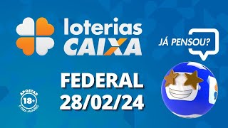 Loterias CAIXA  Loteria Federal  28022024 [upl. by Mazonson]