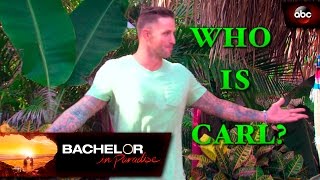 Who Is Carl  Bachelor in Paradise quotAfter Paradisequot [upl. by Julee]