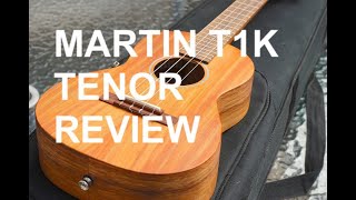 Got A Ukulele Review  Martin T1K Tenor Ukulele [upl. by Drhacir]