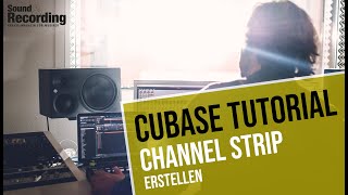 Cubase Tutorial Eigenen Channel Strip erstellen  germandeutsch  Sound amp Recording [upl. by Noedig]