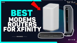 TOP 7 Best Modems and Routers for Xfinity 2023 ⚡ Latest [upl. by Nosydam]