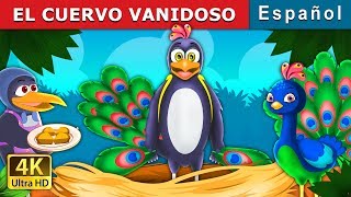 EL CUERVO VANIDOSO  The Vain Crow Story in Spanish  SpanishFairyTales [upl. by Ronoc]