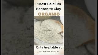 Get The Purest Organic Calcium Bentonite Clay Available On Earth  abcmagozonecom [upl. by Bethezel117]