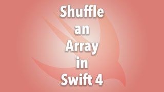 Shuffle an Array in Swift 4 [upl. by Laamak]