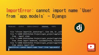 ImportError cannot import name User from appmodels  Django [upl. by Menendez832]