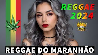 Músicas Reggae ♫ As Melhores Do Reggae Internacional ♫ Reggae Remix do Maranhão 2024 ♫ Reggae Remix [upl. by Leiso108]