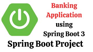 Spring Boot Project  Banking Application using Spring Boot 3 Spring Data JPA Hibernate amp MySQL [upl. by Latrice]