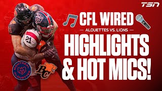 Alouettes vs Lions HIGHLIGHTS amp HOT MICS [upl. by Rust]