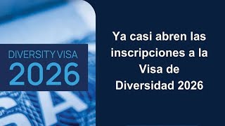 visa de diversidad 2026 lotería de visas DV 2026 ¿Cuándo inicia [upl. by Takakura]