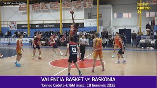 U16M VALENCIA BASKET vs BASKONIA Torneo Cadete masc del Genovés 2023 [upl. by Anitsyrk]