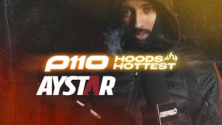 Aystar  Hoods Hottest  P110 [upl. by Neroc]