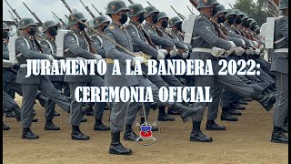 Juramento a la Bandera 2022 Ceremonia Oficial [upl. by Nnylkoorb]