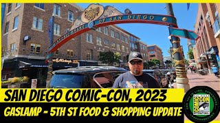 San Diego ComicCon SDCC 2023 Gaslamp Quarter 5th Street Food amp Shopping Update [upl. by Ainezey]