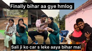 Finally bihar aa gye hmlog ❤️Sali ji ko car se leke aa gye bihar \ shadi k ghar ka alag hi mja hai [upl. by Kacey]