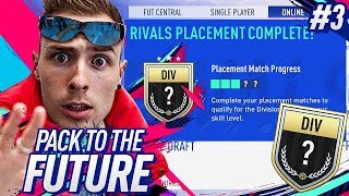 DIVISIONS PLACEMENT PACK TO THE FUTURE EPISODE 3 FIFA 19 Ultimate Team Road to Glory [upl. by Eilrac]