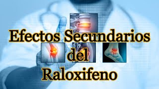 Efectos Secundarios del Raloxifeno [upl. by Arnaldo421]