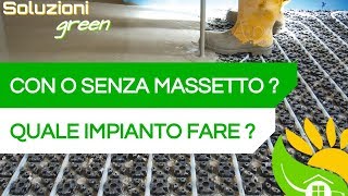 PAVIMENTO radiante A SECCO vs CON MASSETTO facciamo chiarezza [upl. by Alegna590]