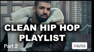 🔥2 hr Clean Hip Hop Mix Part 2🔥 [upl. by Madora]