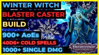 PF WOTR EE  WINTER WITCH Blaster Caster Build 900 ICE AoEs 1K SINGLE DMG FULL ICE SPELLS [upl. by Steffen528]