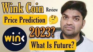 Wink Coin Review  Wink Coin Price Prediction 2023  What Is Wink Coin Future [upl. by Aniraad]