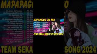 Tagalog Rap Songs Nonstop 2024  Team Sekai New Rap Song 2024  Mapapagod Din Ako Alam Ko Naman [upl. by Lundin]