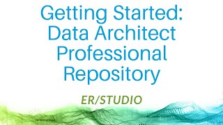 Getting Started with the Repository in ERStudio Data Architect Professional [upl. by Muhcon635]