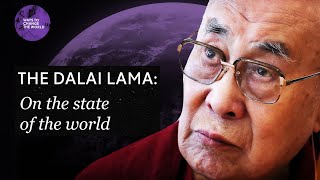 The Dalai Lama on the state of the world [upl. by Akoyn]