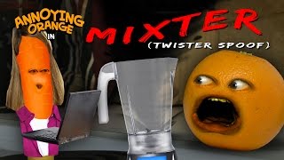 Annoying Orange  MIXTER Twister Spoof [upl. by Juliana]