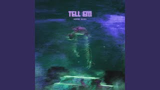 tell em slowed  reverb [upl. by Millie]