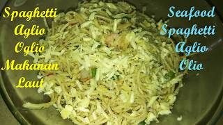 Seafood Aglio Olio SPAGHETTI Aglio Olio Makanan Laut Simple amp Deliciously Taste by Linda Hussin [upl. by Cassius]