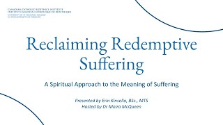 Reclaiming Redemptive Suffering  A Spiritual Approach to the Meaning of Suffering Webinar [upl. by Aztilay879]