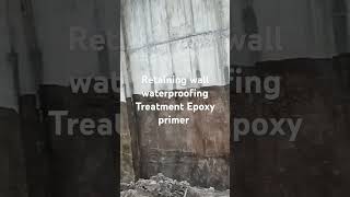 Retaining wall waterproofing Treatment Epoxy primer work [upl. by Eirtemed]