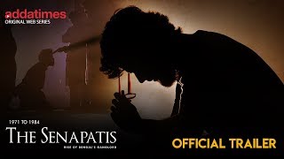 THE SENAPATIS Official Trailer  Prriyam  Suvajit  Joy  Riingo  Addatimes [upl. by Idonna86]