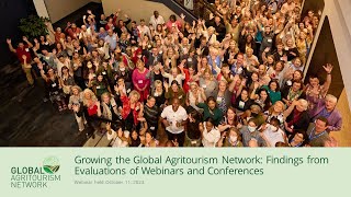 Growing the Global Agritourism Network Findings from Evaluations of Webinars and Conferences [upl. by Frodeen]