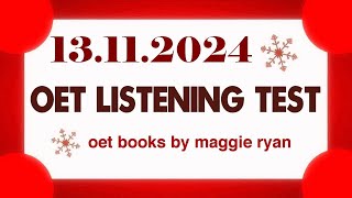 OET LISTENING TEST 13112024 maggie ryan oet oetexam oetnursing oetlisteningtest [upl. by Mixie196]