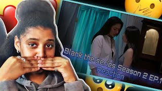 BLANK The Series SS2 เติมคำว่ารักลงในช่องว่าง EP1  NineStarStudios  LifeOfNomi  Reaction 😏😏 [upl. by Eaned]