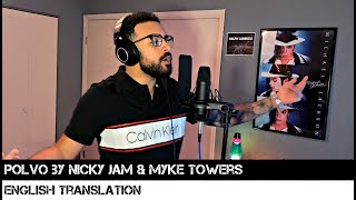 Polvo by Nicky Jam amp Myke Towers ENGLISH TRANSLATION [upl. by Ikceb923]