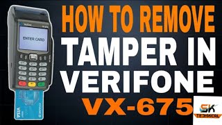 How to Remove TAMPER in Verifone VX675 in Hindi  Technical Sk [upl. by Lehpar]