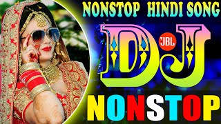 Hindi Special Dj Song Jbl Hard Bass  JBL Nonstop Dj Song  Bollywood Old Hindi Songs 2022 [upl. by Ringe]